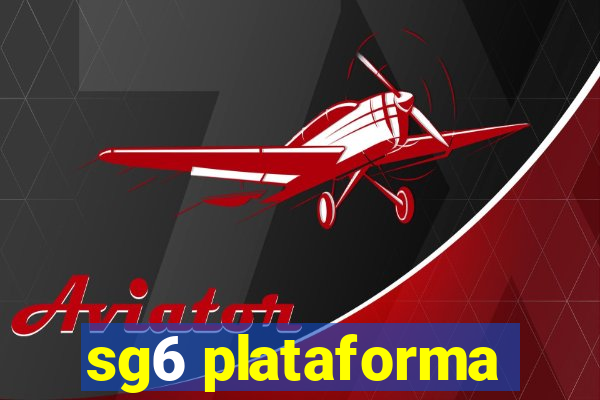 sg6 plataforma